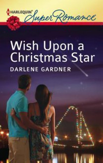 Wish Upon a Christmas Star - Darlene Gardner