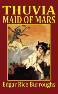 Thuvia, Maid of Mars - Edgar Rice Burroughs