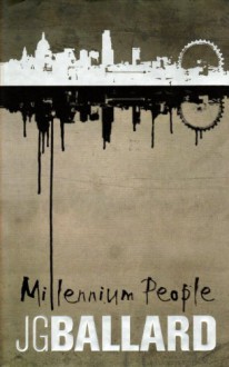 Millennium People - J.G. Ballard