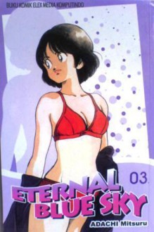 Eternal Blue Sky Vol. 3 - Mitsuru Adachi