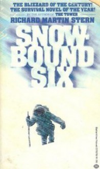 Snowbound Six - Richard Martin Stern