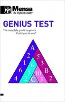 Mensa B: Genius Test: The Complete Guide to Genius, Could You Be One? - Robert Allen