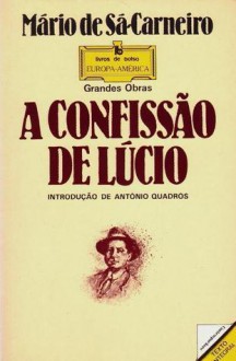 A Confissão de Lúcio - Mário de Sá-Carneiro