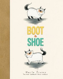 Boot & Shoe - Marla Frazee