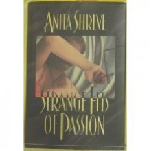 Strange Fits of Passion - Anita Shreve