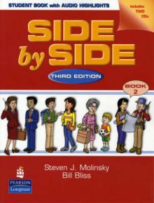 Side by Side 2 Student Book 2 w/ Audio Highlights (bk. 2) - Steven J. Molinsky, Bill Bliss