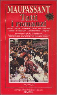 Tutti i romanzi - Guy de Maupassant