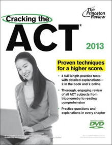 Cracking the ACT with DVD, 2013 Edition - Princeton Review