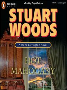 Hot Mahogany (Stone Barrington, #15) - Stuart Woods, Tony Roberts