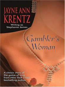 Gambler's Woman - Stephanie James,Jayne Ann Krentz