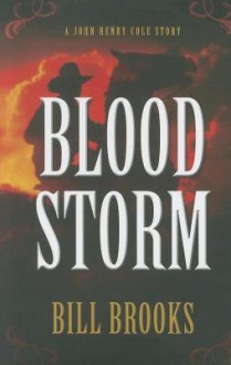 Blood Storm - Bill Brooks