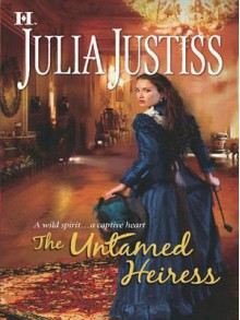 The Untamed Heiress - Julia Justiss