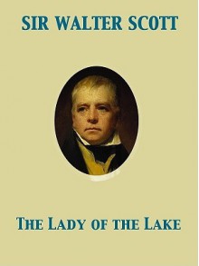 The Lady of the Lake - Walter Scott