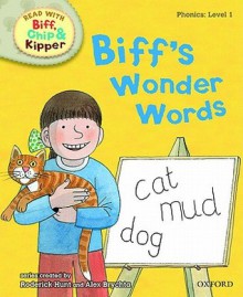 Biff's Wonder Words - Kate Ruttle, Annemarie Young, Alex Brychta