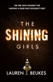 The Shining Girls - Lauren Beukes