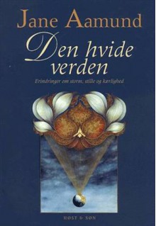 Den hvide verden - Jane Aamund