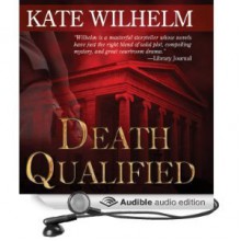 Death Qualified - A Mystery of Chaos (Barbara Holloway #1) - Kate Wilhelm, Anna Fields