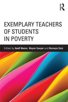 Exemplary Teachers of Students in Poverty - Geoff Munns, Wayne Sawyer, Bronwyn Cole