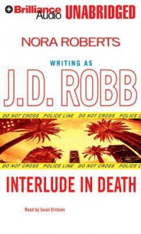 Interlude in Death - J.D. Robb, Susan Ericksen