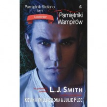 Pamiętnik Stefano. Tom 4: Uciekinier - Julie Plec, Lisa Jane Smith, Kevin Williamson, ghostwriter