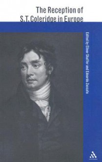 The Reception of S. T. Coleridge in Europe - E.S. Shaffer