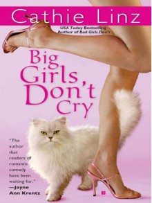 Big Girls Don't Cry (Girls Do Or Don't, #3) - Cathie Linz