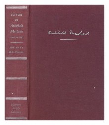 Letters of Archibald Macleish: 1907 to 1982 - Archibald MacLeish, R.H. Winnick