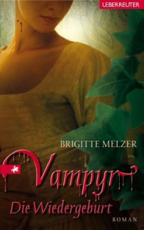 Vampyr - Die Wiedergeburt - Brigitte Melzer