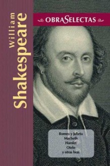 Selected Works: Romeo and Juliet, Macbeth, Hamlet, Othello, Taming the Shrew, A Midsummer's Night Dream, The Merchant of Venice - William Shakespeare