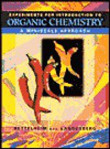 Laboratory Experiments for Introductory Organic Chemistry - Frederick A. Bettelheim, Joseph M. Landesberg