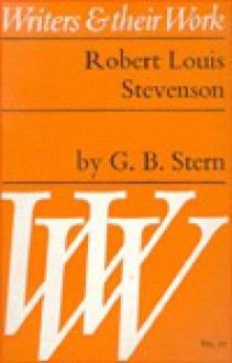 Robert Louis Stevenson (Writers & Their Work) - G.B. Stern