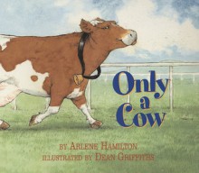 Only a Cow - Arlene Hamilton, Dean Griffiths