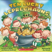 Ten Lucky Leprechauns - Kathryn Heling, Deborah Hembrook, Jay Johnson