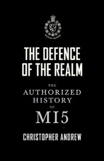 The Defence of the Realm - Christopher M. Andrew