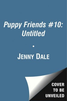 Puppy Friends #10: Untitled - Jenny Dale