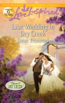 Lilac Wedding in Dry Creek - Janet Tronstad