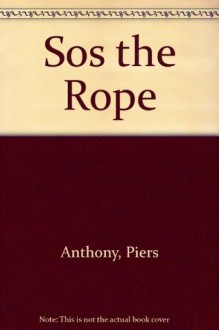 Sos the Rope - Piers Anthony