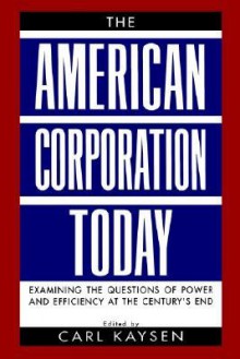 The American Corporation Today - Carl Kaysen