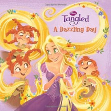 A Dazzling Day (Disney Tangled) - Devin Ann Wooster, Brittney Lee