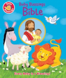 Baby Blessings Bible - Alice Joyce Davidson