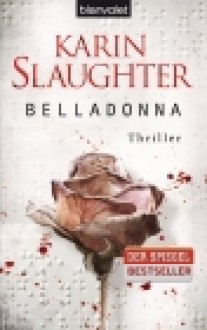 Belladonna - Teja Schwaner, Karin Slaughter