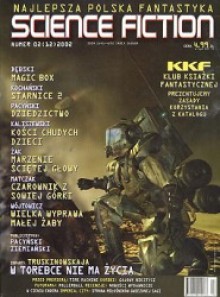 Science Fiction 2002 02 (12) - Eugeniusz Dębski, Krzysztof Kochański, Tomasz Pacyński, Milena Wójtowicz, Grzegorz Żak, Tomasz Jerzy Matczak, Jakub Kaliszewski, Dalia Truskinowskaja