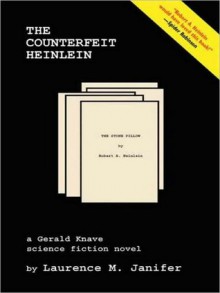 The Counterfeit Heinlein: A Gerald Knave Adventure - Laurence M. Janifer