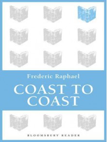 Coast to Coast - Frederic Raphael