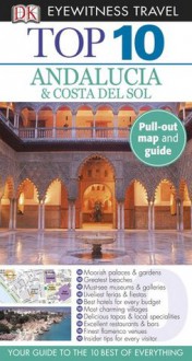 Top 10 Andalucia & Costa Del Sol (EYEWITNESS TOP 10 TRAVEL GUIDE) - Jeffrey Kennedy, Nick Inman