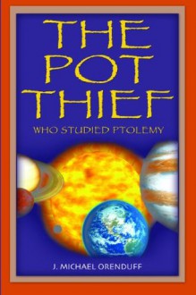 The Pot Thief Who Studied Ptolemy (The Pot Thief Murder Mystery Series) - J. Michael Orenduff