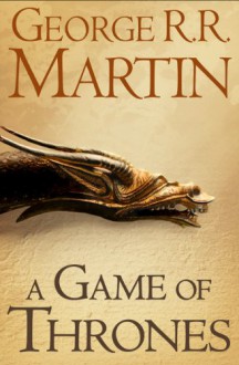 A Game of Thrones - George R.R. Martin