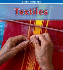 Textiles (Start with Art) - Isabel Thomas