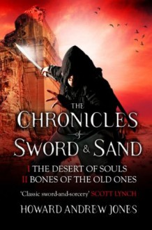 The Chronicle of Sword & Sand - Box Set: 2 Books in 1 - Howard Andrew Jones