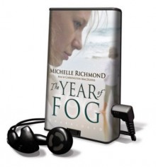 The Year of Fog - Michelle Richmond, Carrington MacDuffie